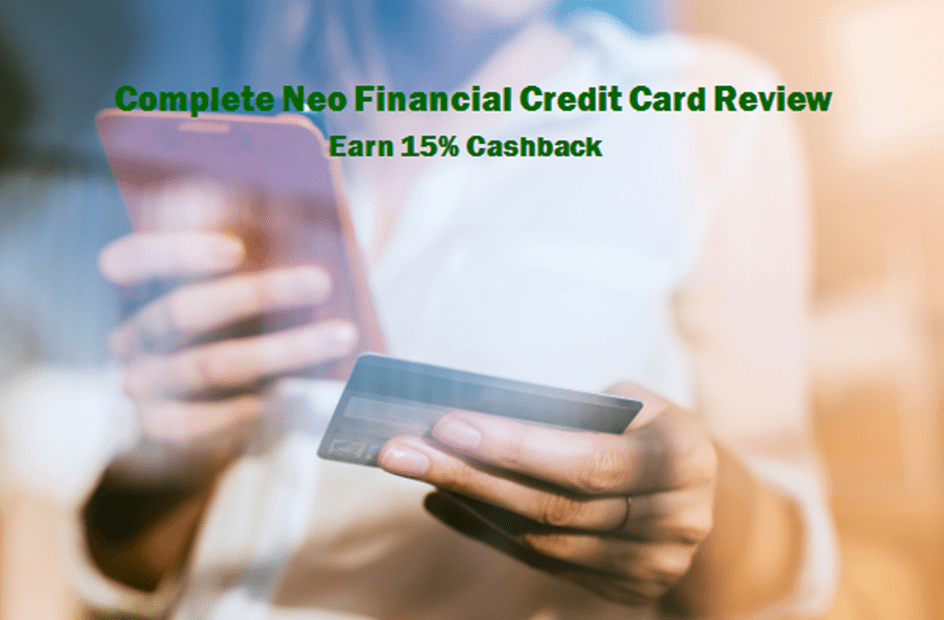 Neo Financial Credit Card Review
Neo Credit Card Review